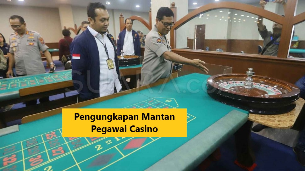 Pengungkapan Mantan Pegawai Casino